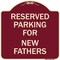Signmission Parking Reserved for New Fathers Heavy-Gauge Aluminum Architectural Sign, 18" x 18", BU-1818-23381 A-DES-BU-1818-23381 - alternate 1